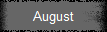 August