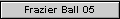 Frazier Ball 05