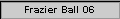 Frazier Ball 06