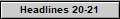 Headlines 20-21