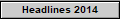 Headlines 2014