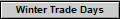 Winter Trade Days
