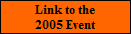 Link to the
2005 Event