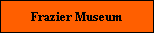 Frazier Museum