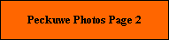Peckuwe Photos Page 2